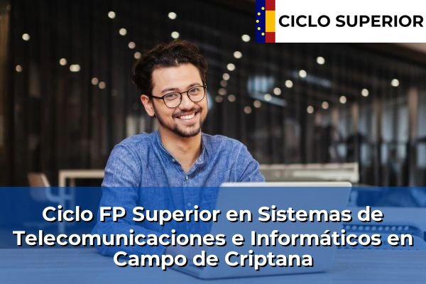 Ciclo FP de Grado Superior de Sistemas de Telecomunicaciones e Informáticos en Campo de Criptana