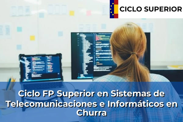 Ciclo FP de Grado Superior de Sistemas de Telecomunicaciones e Informáticos en Churra