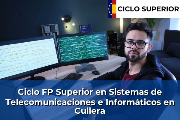 Ciclo FP de Grado Superior de Sistemas de Telecomunicaciones e Informáticos en Cullera Ciclo FP de Grado Superior de Sistemas de Telecomunicaciones e Informáticos en Cullera