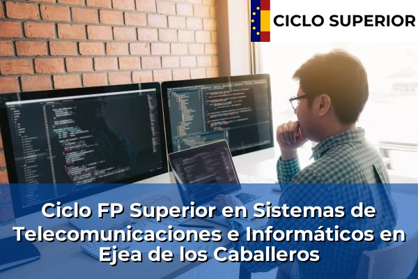 Ciclo FP de Grado Superior de Sistemas de Telecomunicaciones e Informáticos en Ejea de los Caballeros Ciclo FP de Grado Superior de Sistemas de Telecomunicaciones e Informáticos en Ejea de los Caballeros