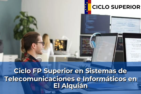 Ciclo FP de Grado Superior de Sistemas de Telecomunicaciones e Informáticos en El Alquián