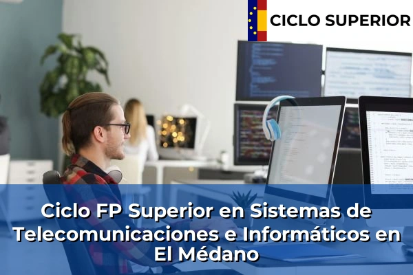 Ciclo FP de Grado Superior de Sistemas de Telecomunicaciones e Informáticos en El Médano