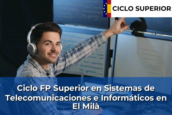 Ciclo FP de Grado Superior de Sistemas de Telecomunicaciones e Informáticos en El Milà