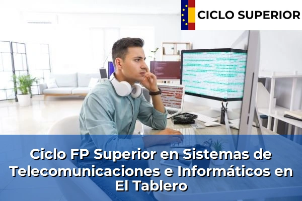 Ciclo FP de Grado Superior de Sistemas de Telecomunicaciones e Informáticos en El Tablero