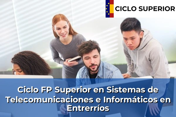 Ciclo FP de Grado Superior de Sistemas de Telecomunicaciones e Informáticos en Entrerríos