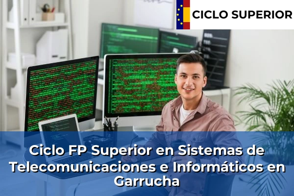 Ciclo FP de Grado Superior de Sistemas de Telecomunicaciones e Informáticos en Garrucha