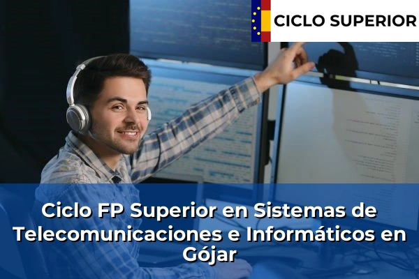 Ciclo FP de Grado Superior de Sistemas de Telecomunicaciones e Informáticos en Gójar