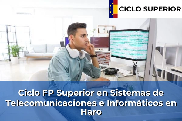Ciclo FP de Grado Superior de Sistemas de Telecomunicaciones e Informáticos en Haro
