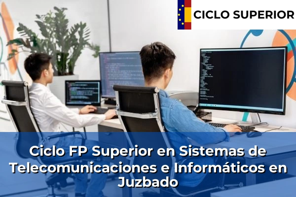 Ciclo FP de Grado Superior de Sistemas de Telecomunicaciones e Informáticos en Juzbado