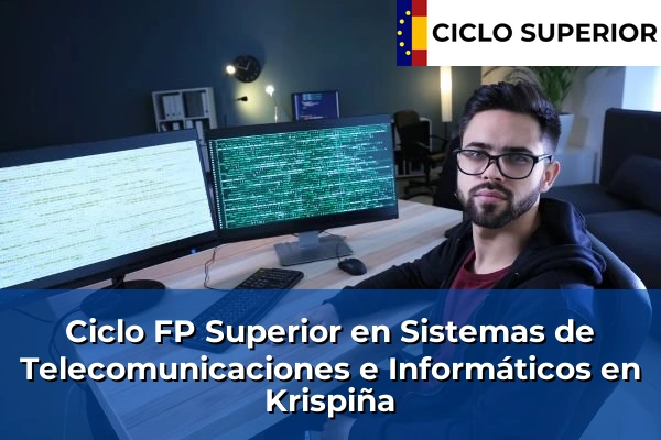 Ciclo FP de Grado Superior de Sistemas de Telecomunicaciones e Informáticos en Krispiña