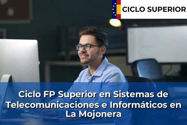 Ciclo FP de Grado Superior de Sistemas de Telecomunicaciones e Informáticos en La Mojonera