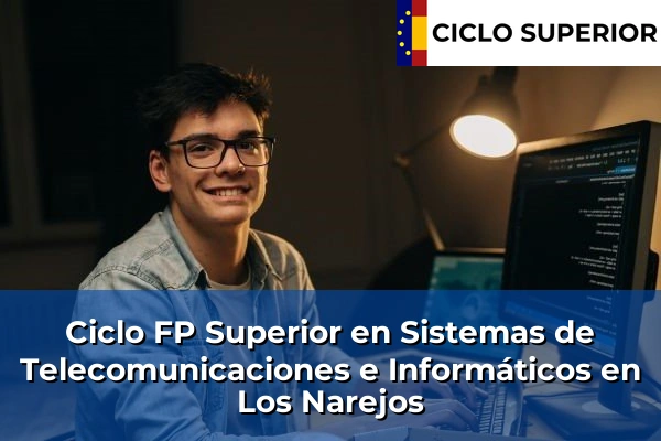 Ciclo FP de Grado Superior de Sistemas de Telecomunicaciones e Informáticos en Los Narejos