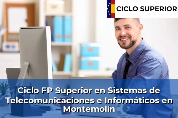 Ciclo FP de Grado Superior de Sistemas de Telecomunicaciones e Informáticos en Montemolín