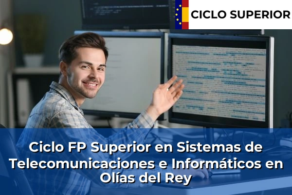 Ciclo FP de Grado Superior de Sistemas de Telecomunicaciones e Informáticos en Olías del Rey