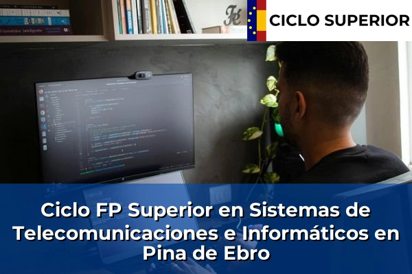 Ciclo FP de Grado Superior de Sistemas de Telecomunicaciones e Informáticos en Pina de Ebro Ciclo FP de Grado Superior de Sistemas de Telecomunicaciones e Informáticos en Pina de Ebro