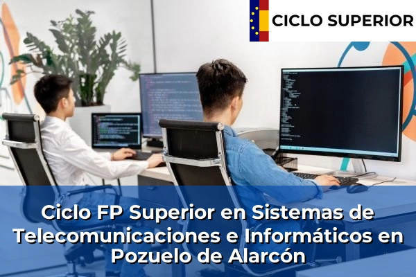 Ciclo FP de Grado Superior de Sistemas de Telecomunicaciones e Informáticos en Pozuelo de Alarcón