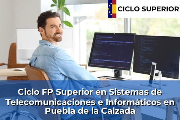 Ciclo FP de Grado Superior de Sistemas de Telecomunicaciones e Informáticos en Puebla de la Calzada