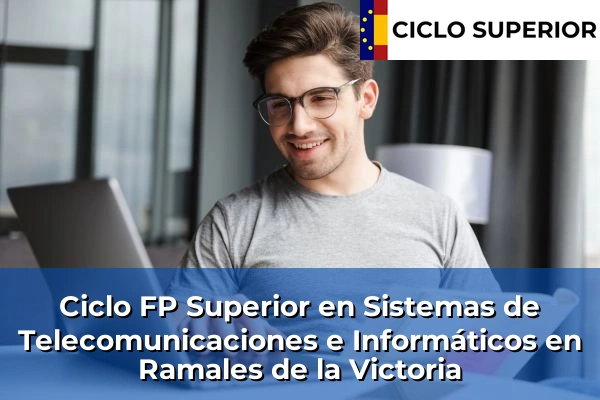 Ciclo FP de Grado Superior de Sistemas de Telecomunicaciones e Informáticos en Ramales de la Victoria