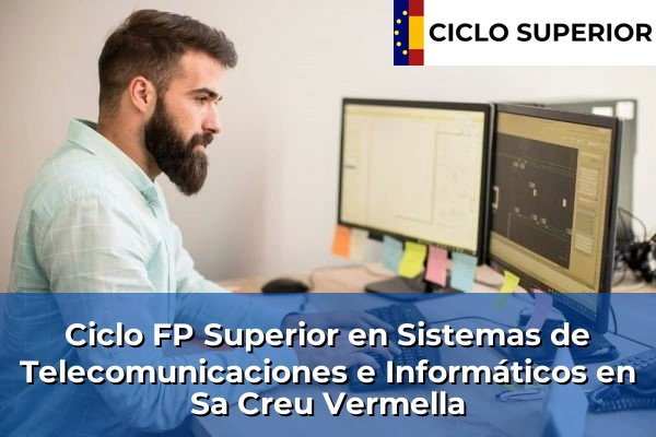 Ciclo FP de Grado Superior de Sistemas de Telecomunicaciones e Informáticos en Sa Creu Vermella