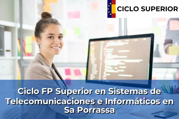 Ciclo FP de Grado Superior de Sistemas de Telecomunicaciones e Informáticos en Sa Porrassa