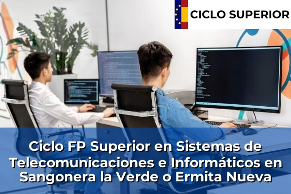 Ciclo FP de Grado Superior de Sistemas de Telecomunicaciones e Informáticos en Sangonera la Verde o Ermita Nueva