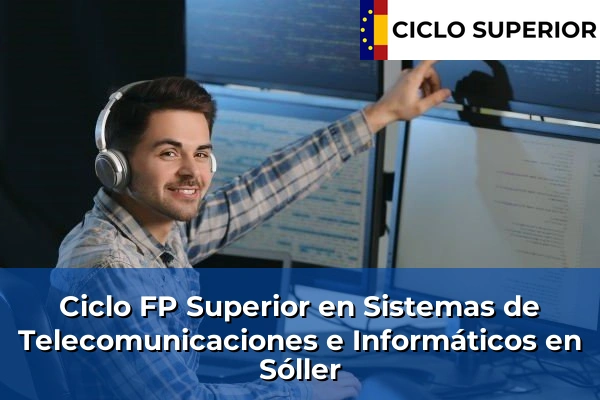 Ciclo FP de Grado Superior de Sistemas de Telecomunicaciones e Informáticos en Sóller