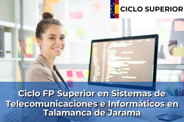 Ciclo FP de Grado Superior de Sistemas de Telecomunicaciones e Informáticos en Talamanca de Jarama