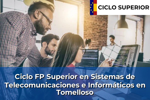 Ciclo FP de Grado Superior de Sistemas de Telecomunicaciones e Informáticos en Tomelloso