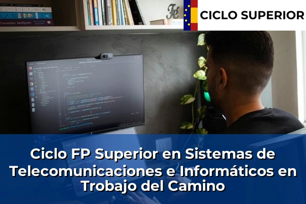 Ciclo FP de Grado Superior de Sistemas de Telecomunicaciones e Informáticos en Trobajo del Camino
