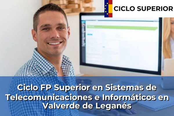 Ciclo FP de Grado Superior de Sistemas de Telecomunicaciones e Informáticos en Valverde de Leganés