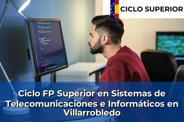 Ciclo FP de Grado Superior de Sistemas de Telecomunicaciones e Informáticos en Villarrobledo