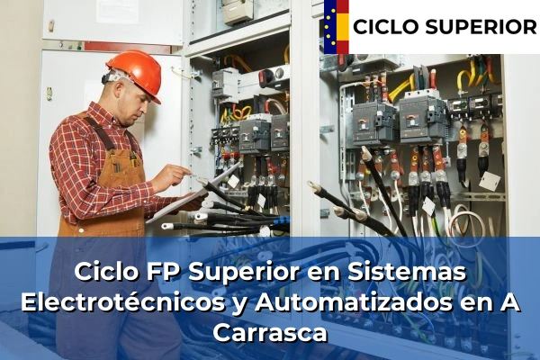 Ciclo FP de Grado Superior de Sistemas Electrotécnicos y Automatizados en A Carrasca