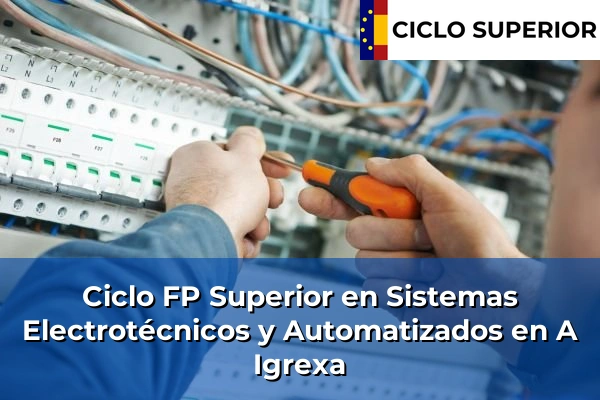 Ciclo FP de Grado Superior de Sistemas Electrotécnicos y Automatizados en A Igrexa