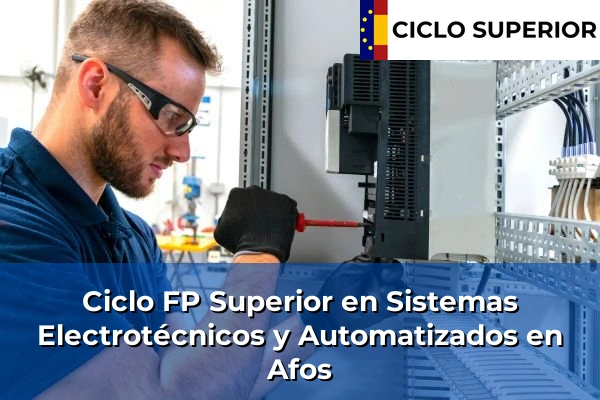 Ciclo FP de Grado Superior de Sistemas Electrotécnicos y Automatizados en Afos