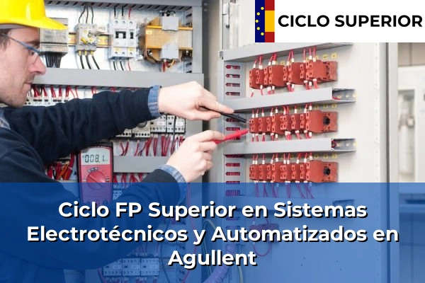 Ciclo FP de Grado Superior de Sistemas Electrotécnicos y Automatizados en Agullent Ciclo FP de Grado Superior de Sistemas Electrotécnicos y Automatizados en Agullent