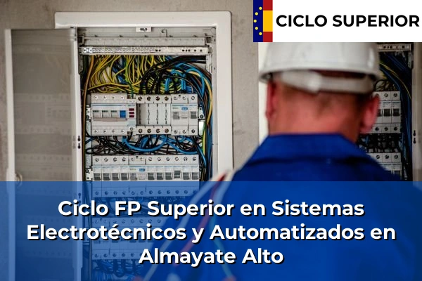 Ciclo FP de Grado Superior de Sistemas Electrotécnicos y Automatizados en Almayate Alto