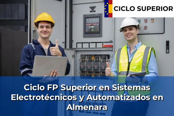Ciclo FP de Grado Superior de Sistemas Electrotécnicos y Automatizados en Almenara Ciclo FP de Grado Superior de Sistemas Electrotécnicos y Automatizados en Almenara
