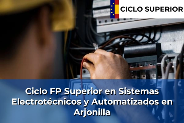 Ciclo FP de Grado Superior de Sistemas Electrotécnicos y Automatizados en Arjonilla