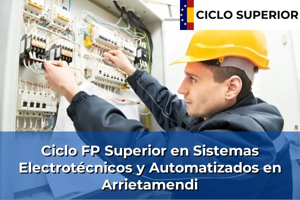 Ciclo FP de Grado Superior de Sistemas Electrotécnicos y Automatizados en Arrietamendi