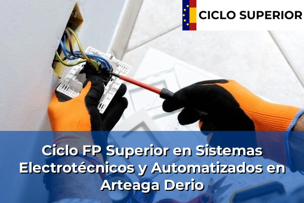 Ciclo FP de Grado Superior de Sistemas Electrotécnicos y Automatizados en Arteaga Derio