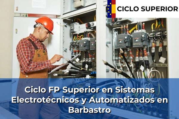 Ciclo FP de Grado Superior de Sistemas Electrotécnicos y Automatizados en Barbastro