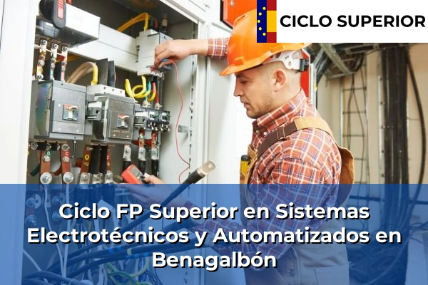 Ciclo FP de Grado Superior de Sistemas Electrotécnicos y Automatizados en Benagalbón