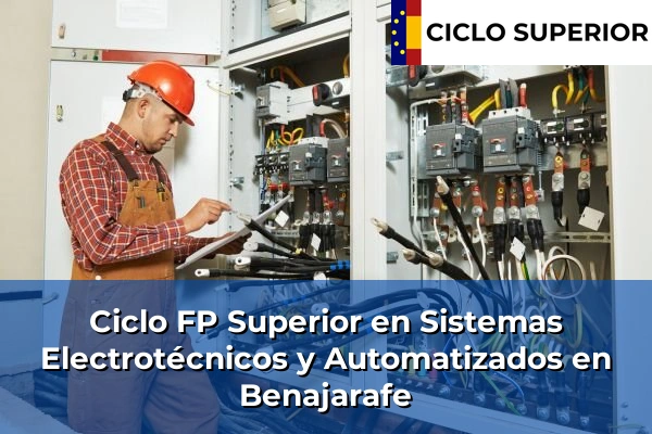 Ciclo FP de Grado Superior de Sistemas Electrotécnicos y Automatizados en Benajarafe