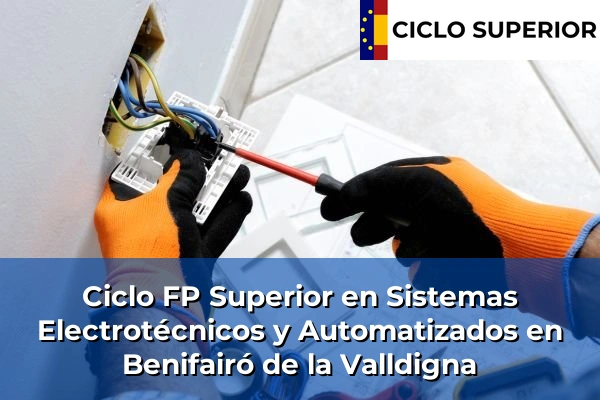 Ciclo FP de Grado Superior de Sistemas Electrotécnicos y Automatizados en Benifairó de la Valldigna Ciclo FP de Grado Superior de Sistemas Electrotécnicos y Automatizados en Benifairó de la Valldigna