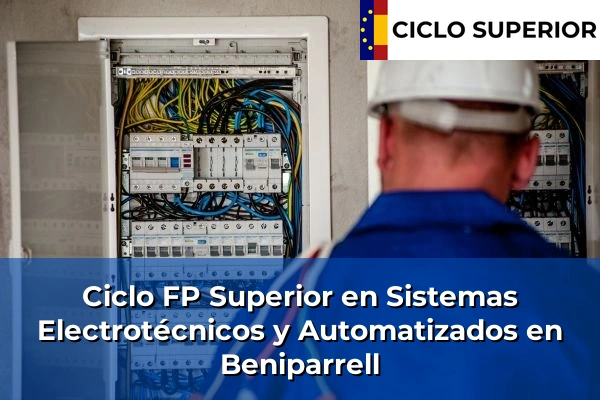 Ciclo FP de Grado Superior de Sistemas Electrotécnicos y Automatizados en Beniparrell Ciclo FP de Grado Superior de Sistemas Electrotécnicos y Automatizados en Beniparrell