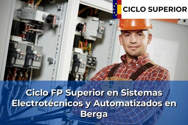 Ciclo FP de Grado Superior de Sistemas Electrotécnicos y Automatizados en Berga