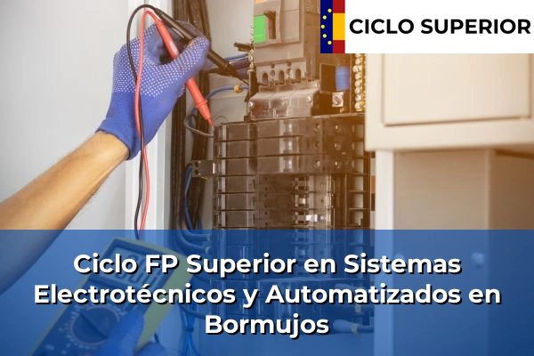 Ciclo FP de Grado Superior de Sistemas Electrotécnicos y Automatizados en Bormujos
