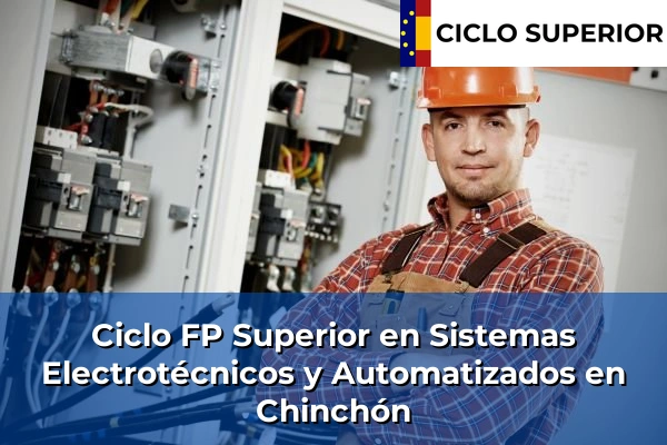 Ciclo FP de Grado Superior de Sistemas Electrotécnicos y Automatizados en Chinchón