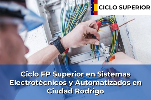Ciclo FP de Grado Superior de Sistemas Electrotécnicos y Automatizados en Ciudad Rodrigo