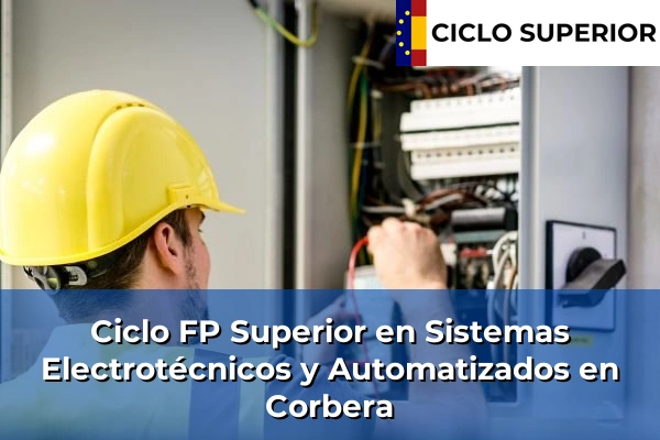 Ciclo FP de Grado Superior de Sistemas Electrotécnicos y Automatizados en Corbera Ciclo FP de Grado Superior de Sistemas Electrotécnicos y Automatizados en Corbera